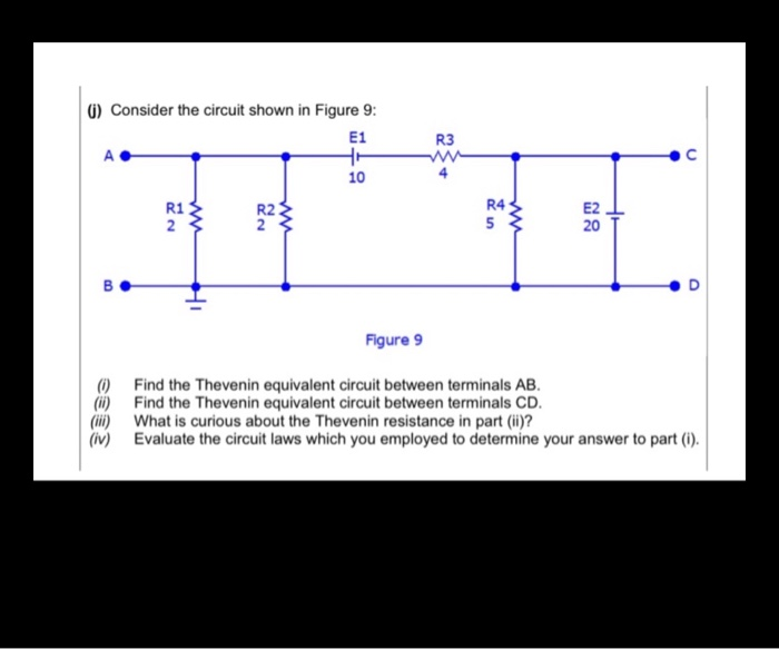 Solved (1) Consider the circuit shown in Figure 9: E1 R3 с | Chegg.com
