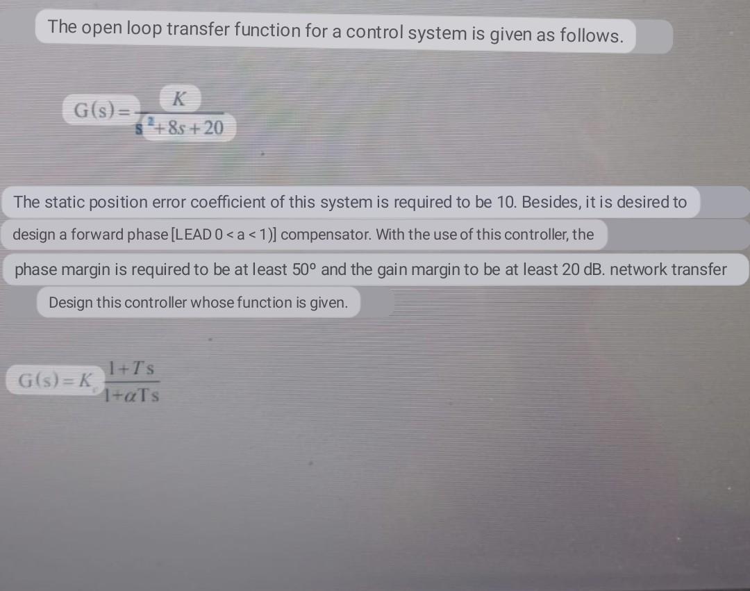 Solved The open loop transfer function for a control system | Chegg.com