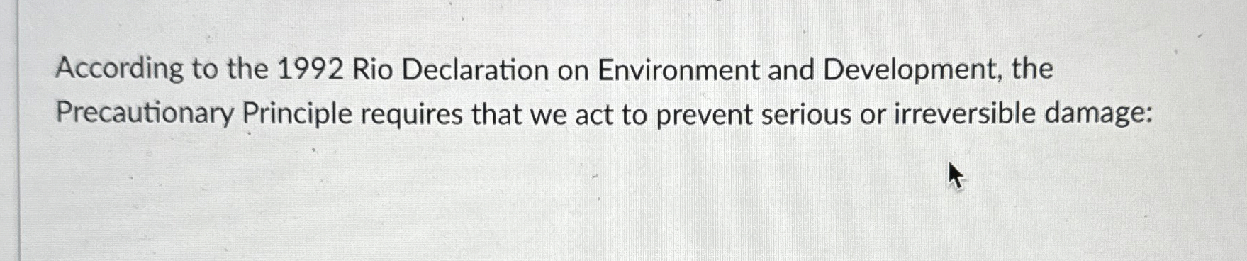 Solved According to the 1992 ﻿Rio Declaration on Environment | Chegg.com