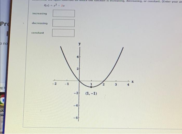 Solved ucions increasing decreasing or constant. (Enter your | Chegg.com
