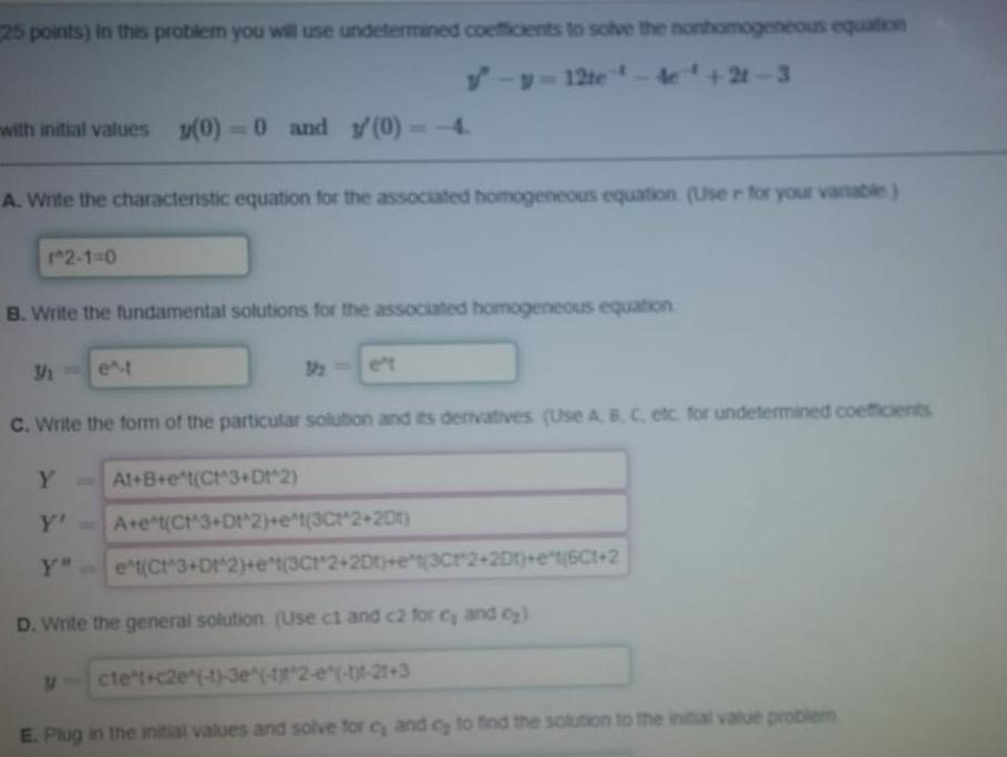Solved 25 points) in this problem you will use undetermined | Chegg.com