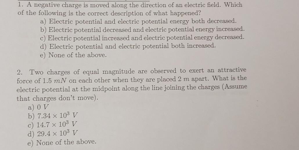 Solved 1. A negative charge is moved along the direction of | Chegg.com