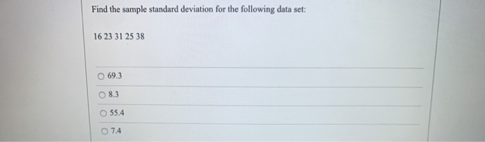 Solved Find the sample standard deviation for the following | Chegg.com