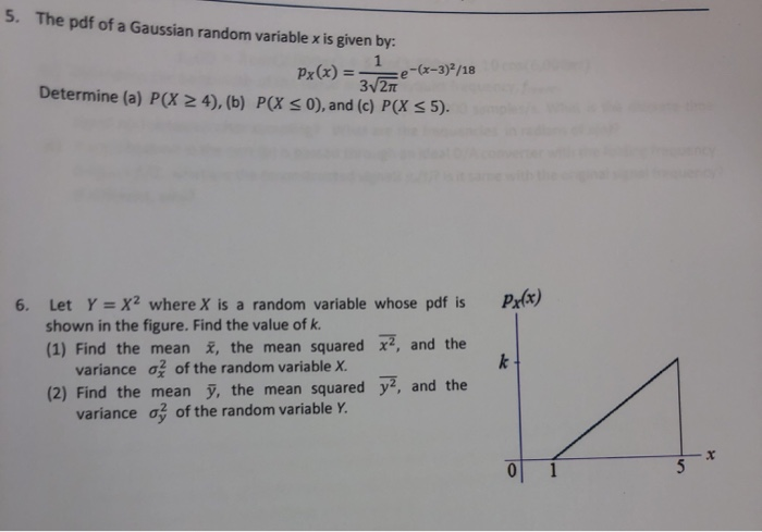 Solved 5 The Pdf Of A Gaussian Random Variable X Is Give Chegg Com