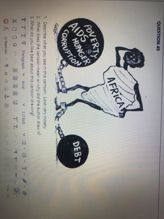 Solved Question 45 Africas Poverty Aids Hunger Debt Orrup Chegg Com