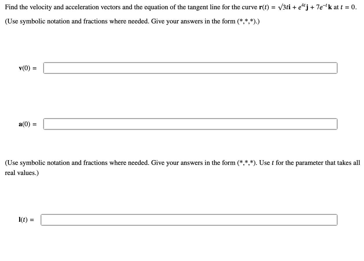 Solved Find the velocity and acceleration vectors and the | Chegg.com