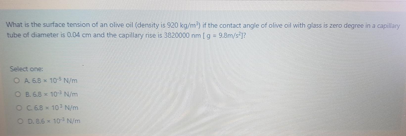 Solved What is the surface tension of an olive oil (density