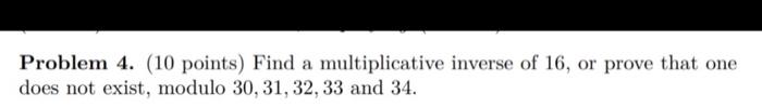 Solved Problem 4. (10 points) Find a multiplicative inverse | Chegg.com