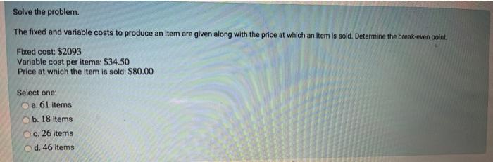 Solved Solve the problem The fixed and variable costs to | Chegg.com