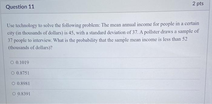 Solved 2 pts Question 11 Use technology to solve the | Chegg.com