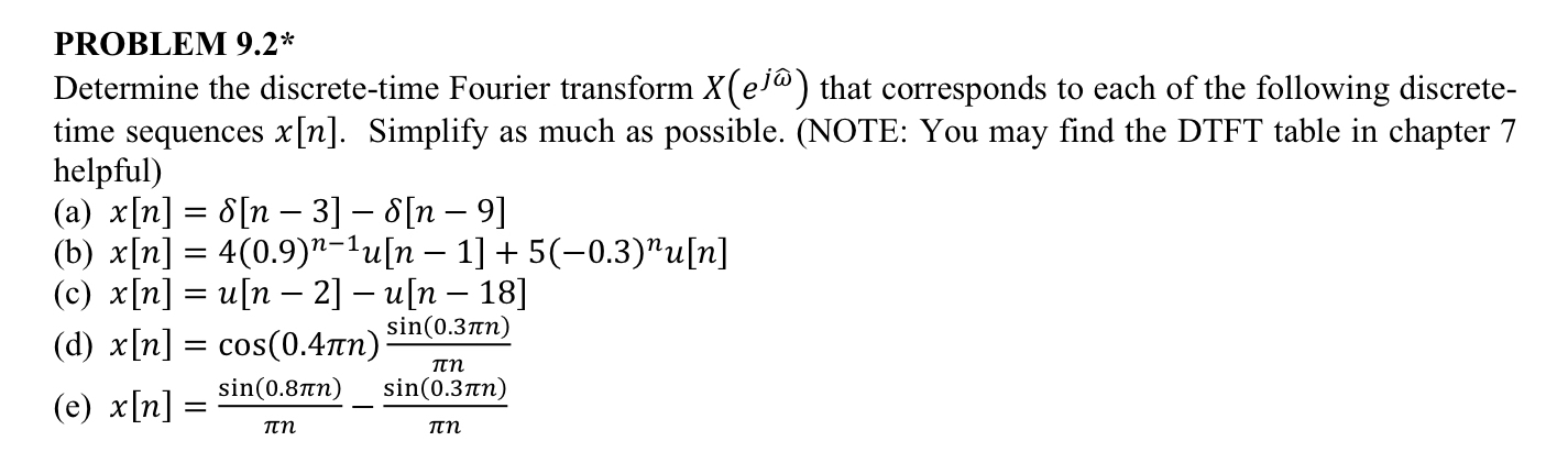 Solved PROBLEM 9.2*Determine the discrete-time Fourier | Chegg.com