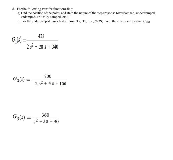 Solved 8- For The Following Transfer Functions Find: A) Find | Chegg.com