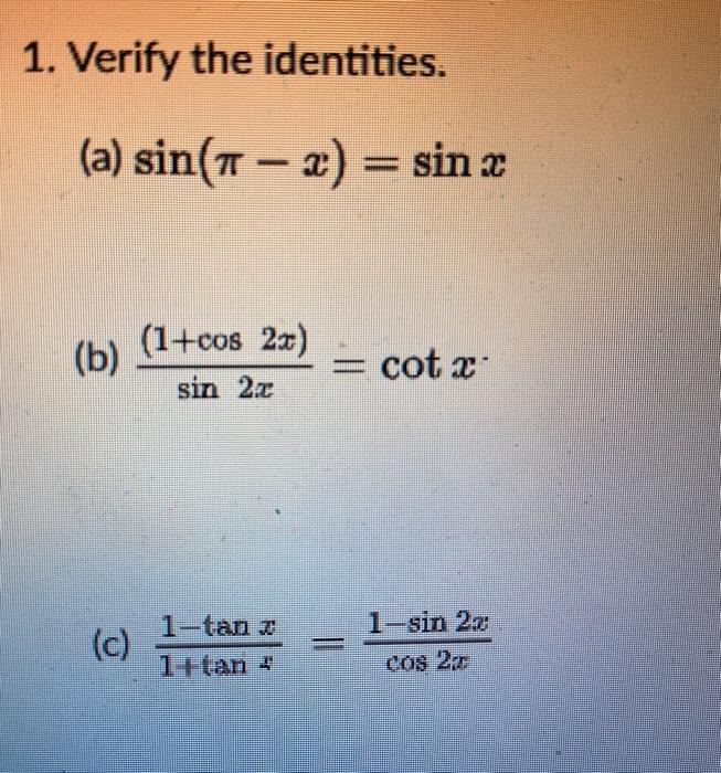 Solved 1. Verify the identities. (a) sin(11 – ) = sin 2 (b) | Chegg.com