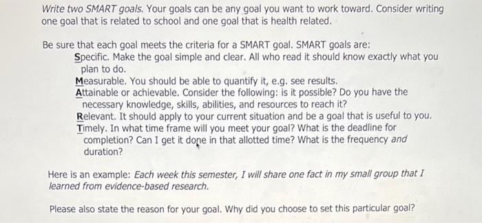 Solved Write two SMART goals. Your goals can be any goal you | Chegg.com