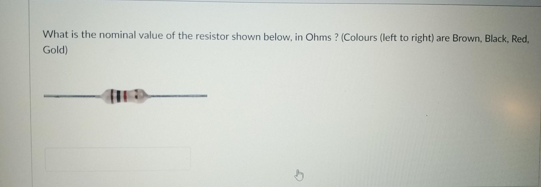 Solved What is the nominal value of the resistor shown