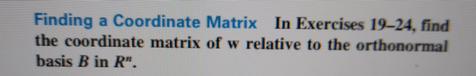 Solved Finding a Coordinate Matrix In Exercises 19-24, find | Chegg.com