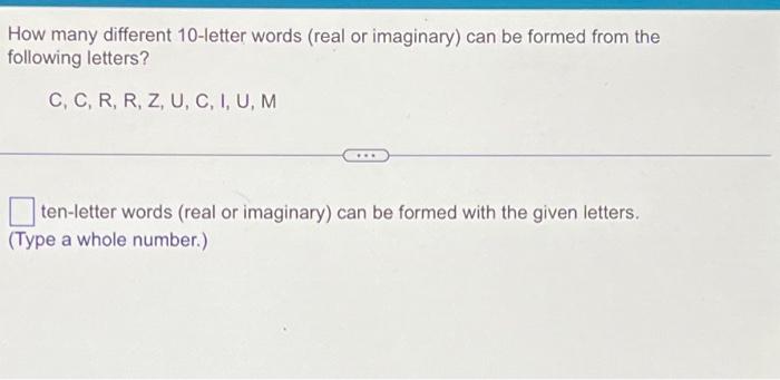 Solved How Many Different 10 Letter Words Real Or