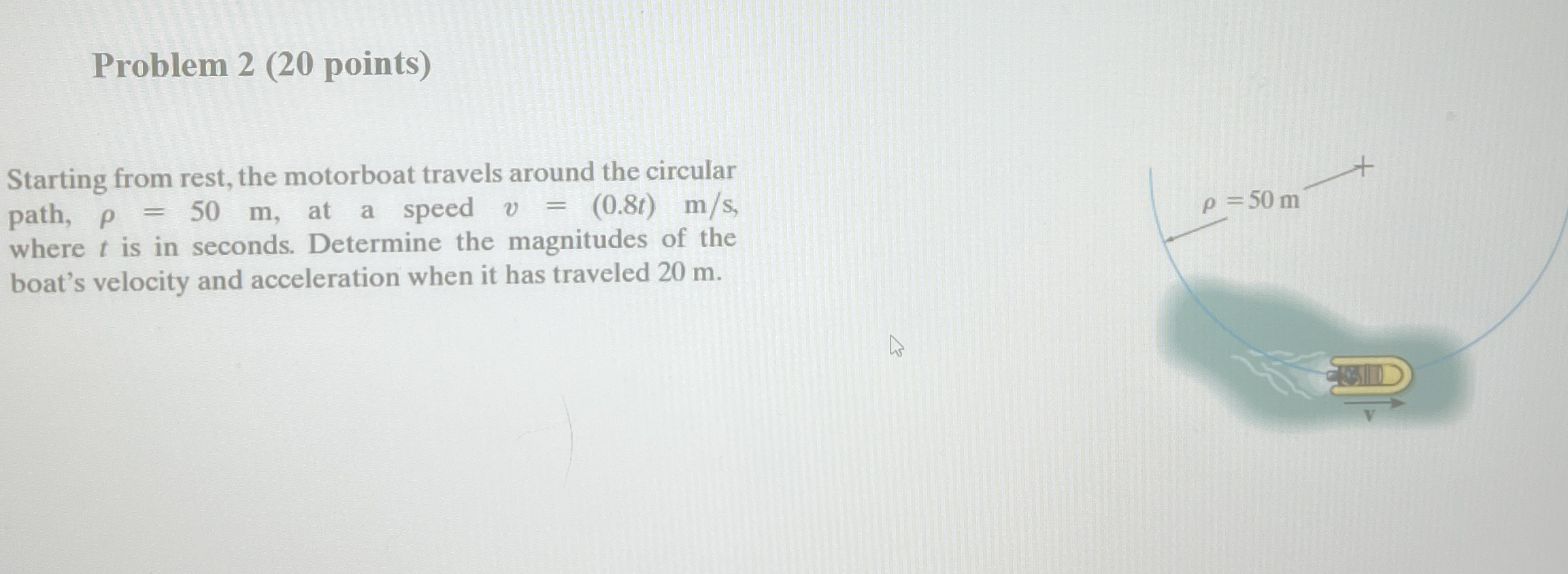 Problem 2 (20 ﻿points)Starting from rest, the | Chegg.com