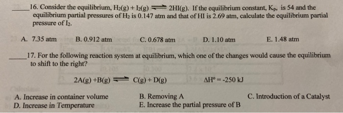 Solved 16 Consider The Equilibrium H2 G 12 G 2hi G Chegg Com