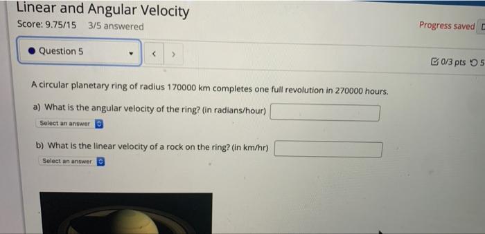 Solved Linear and Angular Velocity Score: 9.75/15 3/5 | Chegg.com