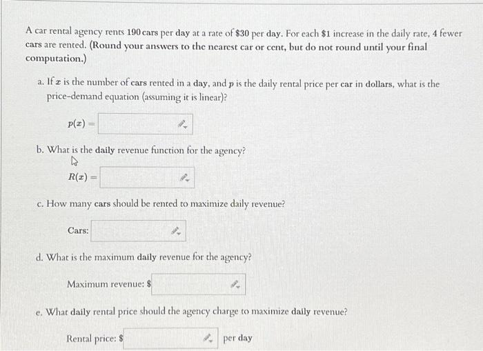 Solved A car rental agency rents 190 cars per day at a rate