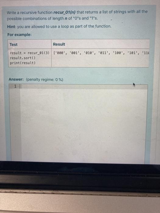 Solved Write a recursive function recur_01(n) that returns a | Chegg.com