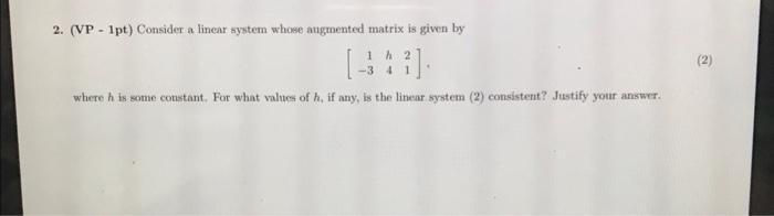 Solved 2. (VP - 1pt) Consider a linear system whose | Chegg.com