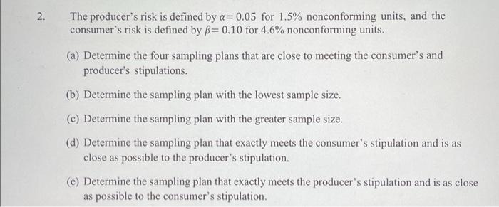 Solved 2. The producer's risk is defined by a= 0.05 for 1.5% | Chegg.com
