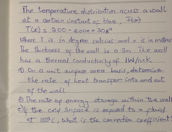 Solved The temperature distribution across a wall at a | Chegg.com