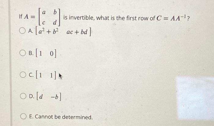 Solved If A acbd is invertible what is the first row of Chegg