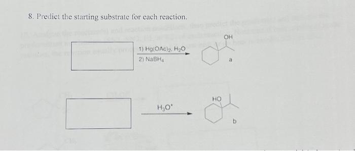 Solved 8. Predict The Starting Substrate For Each Reaction. | Chegg.com