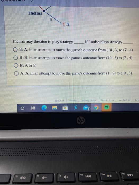 Solved Louise, Thelma 7,4 A Thelma A B 1,2 Louise 10,3 B A | Chegg.com