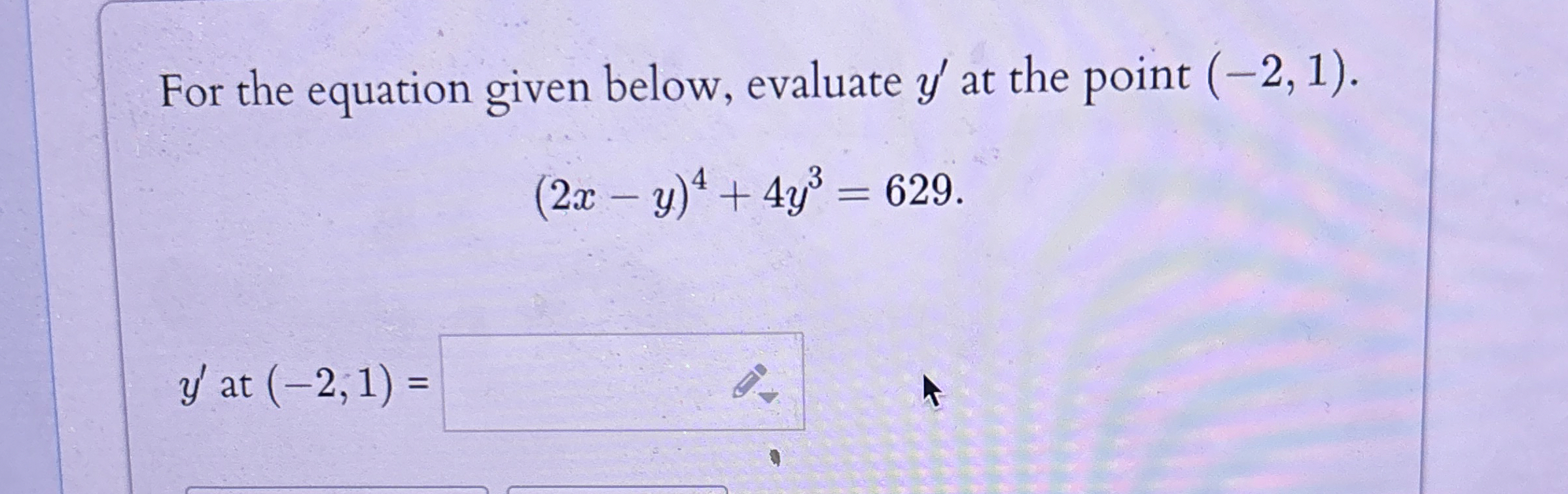 Solved For the equation given below, evaluate y' ﻿at the | Chegg.com