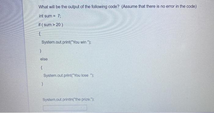 Solved What will be the output of the following code? | Chegg.com
