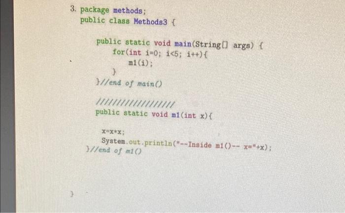 Solved 1. package methods; public class Methods1 { public | Chegg.com