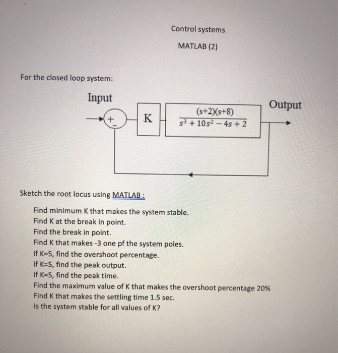 Solved Control systems MATLAB (2) For the closed loop | Chegg.com