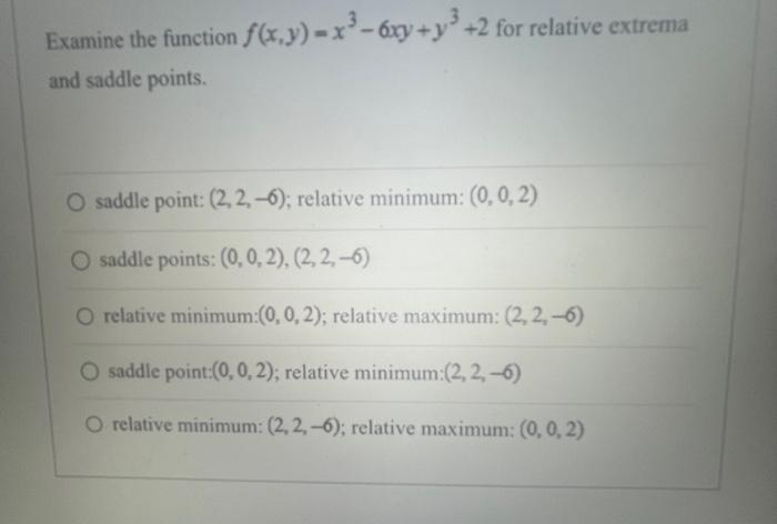 Solved Examine The Function F X Y X3−6xy Y3 2 For Relative