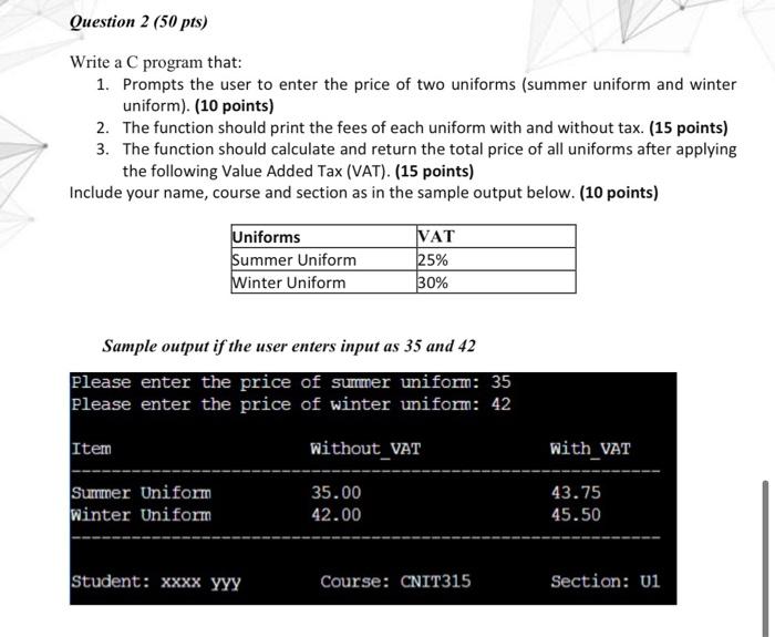Solved Question 1 (50 pts) Write a C program to do the | Chegg.com