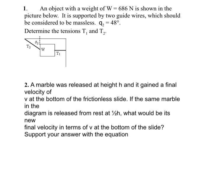 Solved 1. An object with a weight of W=686 N is shown in the | Chegg.com