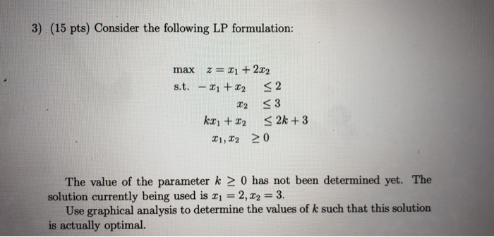 Solved 3). (15 Pts) Consider The Following LP Formulation: | Chegg.com