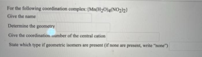 Solved For The Following Coordination Complex: | Chegg.com