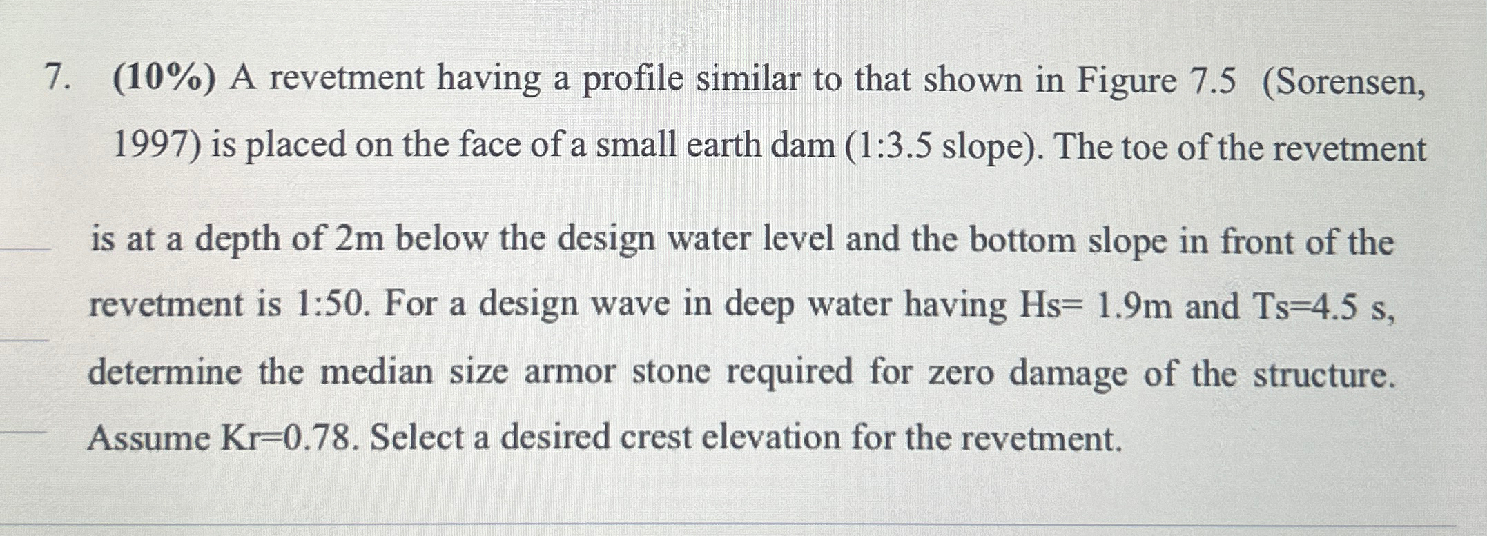 Solved (10%) ﻿A revetment having a profile similar to that | Chegg.com