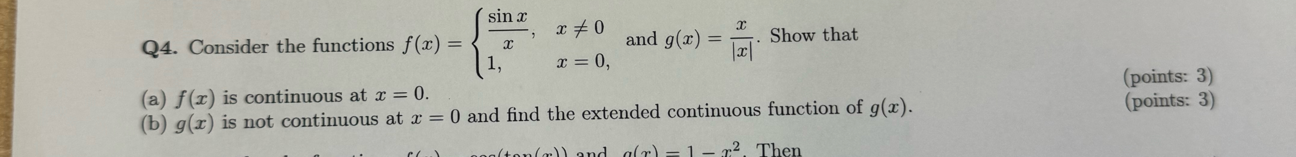 Solved Q4. ﻿Consider the functions f(x)={sinxx,x≠01,x=0, | Chegg.com