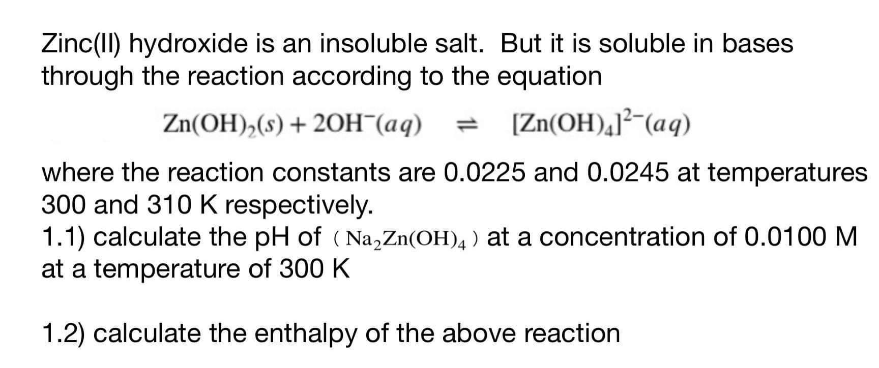 Solved Zinc(II) hydroxide is an insoluble salt. But it is