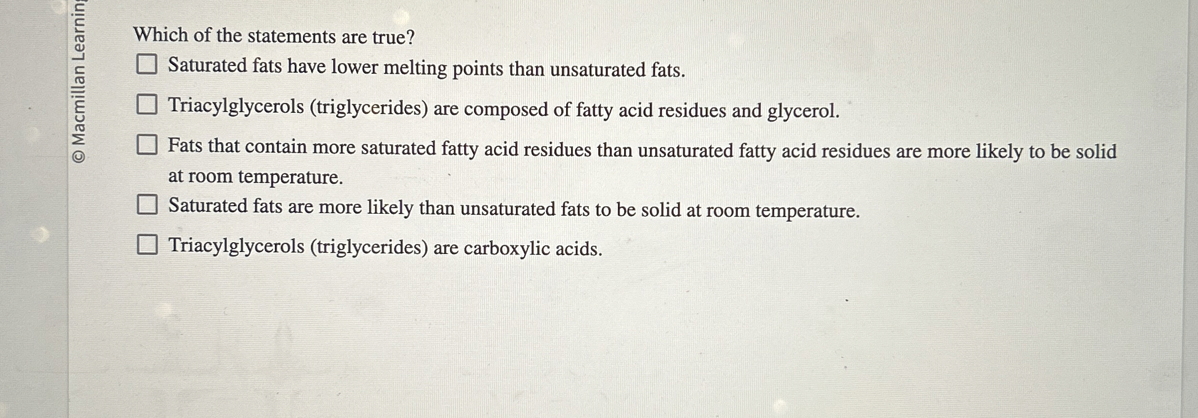 Solved Which of the statements are true?Saturated fats have