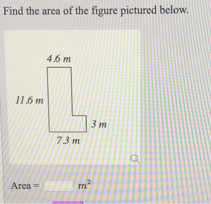 Solved Find the area of the figure pictured below. 46 m 11.6 | Chegg.com