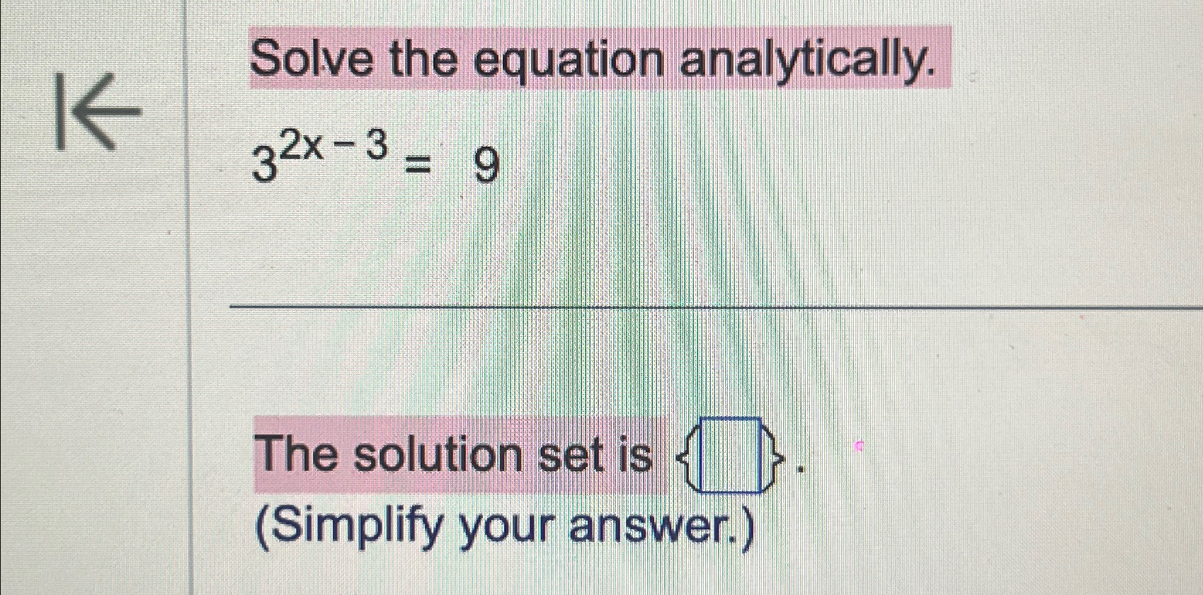 solved-solve-the-equation-analytically-32x-3-9the-solution-chegg