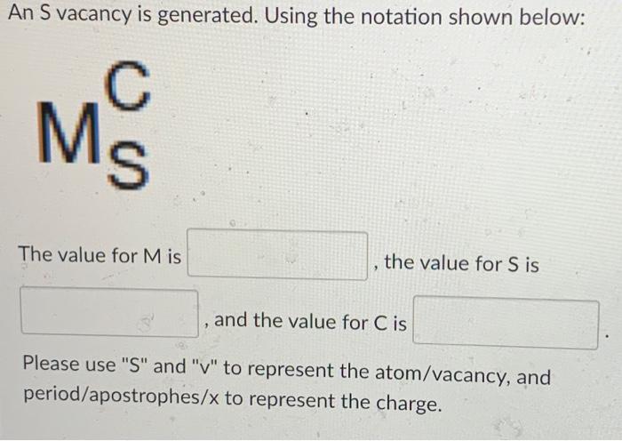 Solved An S vacancy is generated. Using the notation shown | Chegg.com