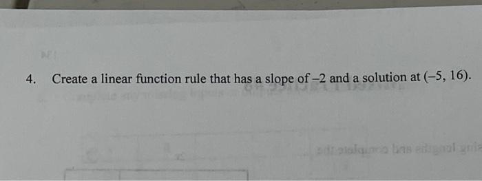 Solved 4. Create a linear function rule that has a slope of | Chegg.com