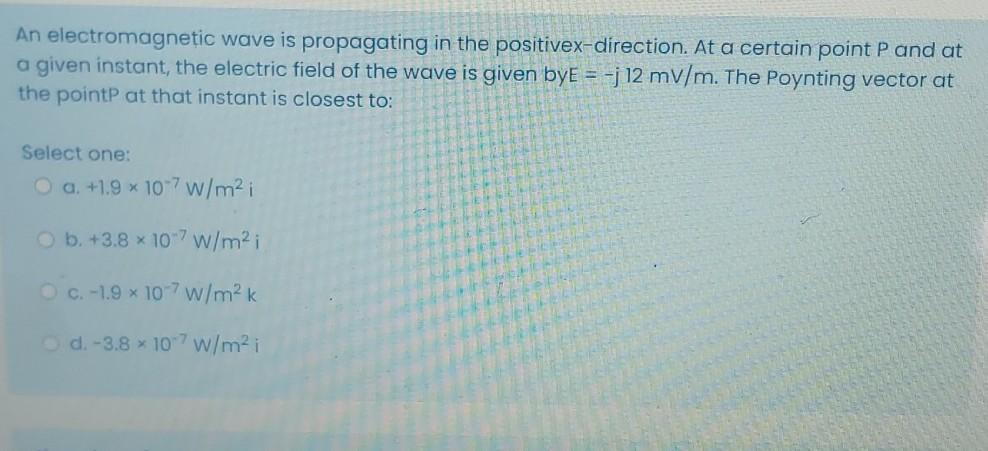 Solved An electromagnetic wave is propagating in the | Chegg.com